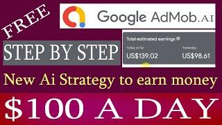 Google AdMob $100 per Day Earning Strategy | AdMob Tutorial