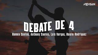 Romeo Santos, Anthony Santos, Luis Vargas, Raulin Rodriguez - Debate De 4 (Letra)