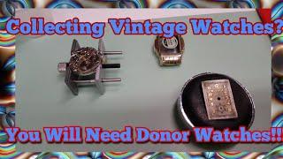Vintage Watch Collecting and the need of spare parts.