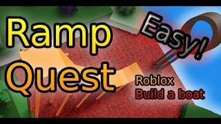 *EASIEST* way to do the Ramp quest in Build a boat | Roblox