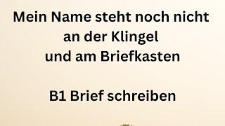 Mein Name steht noch nicht an der Klingel und am Briefkasten, B1 Brief schreiben