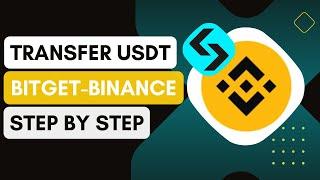 How To Transfer USDT From Bitget To Binance !