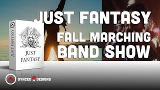 Just Fantasy | Fall Marching Band Show by Synced Up Designs