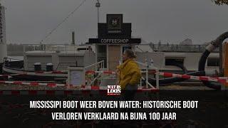 MISSISSIPI BOOT WEER BOVEN WATER: HISTORISCHE BOOT VERLOREN VERKLAARD NA BIJNA 100 JAAR