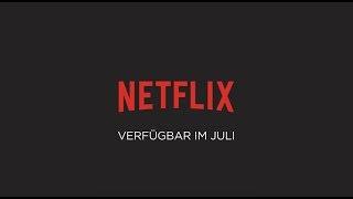 Neu auf Netflix Juli 2017 I Netflix