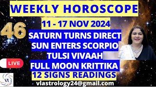 WEEKLY HOROSCOPES 11-17 NOV 2024: Astrological Guidance for All 12 Signs by VL #weeklyhoroscope