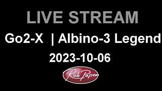 Live Stream 5 Oct. 2023 Go2-X & Albino-3 Legend (beta)