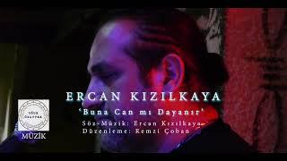 ERCAN KIZILKAYA 'Buna Can mı Dayanır' [Official video ©️ 2021 Uğur Özayvaz Müzik]