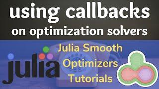 Using callback on optimization solvers from Julia Smooth Optimizers