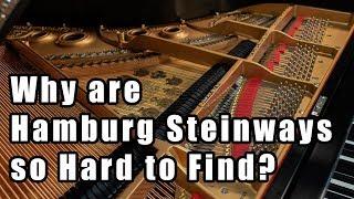 Why Are Hamburg Steinways So Hard to Find?