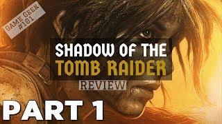 Shadow of the tomb raider PS4 reveiw | Game Geek #101