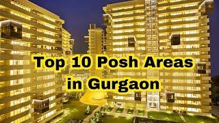 Top 10 Posh Areas in Gurgaon/Gurgaon Posh Areas/Best Residential Localities to Live in Gurgaon