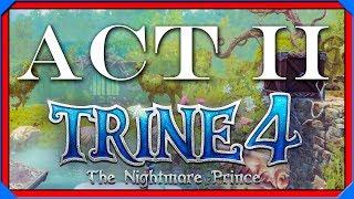 Trine 4 [ Act II Complete ~ Full Speedrun ] The Nightmare Prince | Part 2