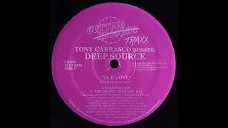 Tony Carrasco Presents Deep Source – Our Love - (Top Deeply Deep Mix)