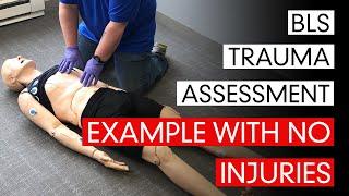 BLS Trauma Assessment - (Example with No Injuries)