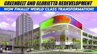 Greenbelt and Glorietta Redevelopment World Class Transformation