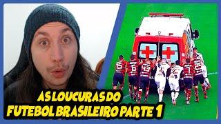 AS LOUCURAS DO FUTEBOL BRASILEIRO - Parte 1 | REACT DO MORENO