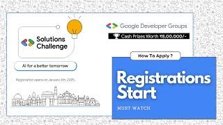 Google Solution Challenge 2025 Registrations Open || Google certificate || Prizes || How to register