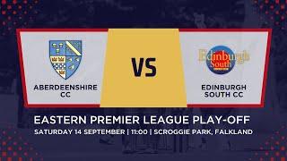 Aberdeenshire v Edinburgh South | Cricket Scotland Eastern Premier League Playoff