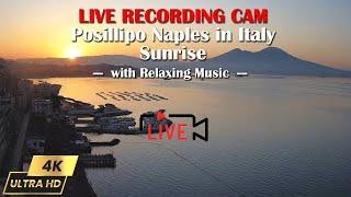 Live Recording Cam - Posillipo Naples in Italy Sunrise with Relaxing Music