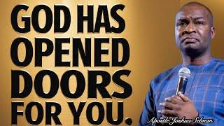 GOD HAS OPENED GREAT DOORS FOR YOU AND YOUR FAMILY- Apostle Joshua Selman