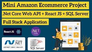 React JS Ecommerce Project | Mini Amazon | React JS, ASP.NET Core Web API, SQL Server