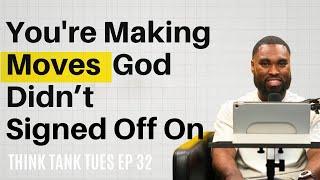 The Danger Of Making Plans Without God's Counsel | Think Tank Tuesday Ep 32 | Darius Nelms