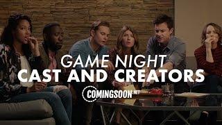 We talk to the Cast and Creators of Game Night!