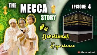 My Devotional Experience || The Mecca Story || Episode 04 || Sanjjanaa Galrani Official