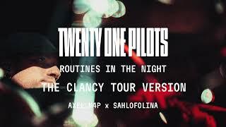 Twenty One Pilots - Routines In The Night (The Clancy Tour Version)