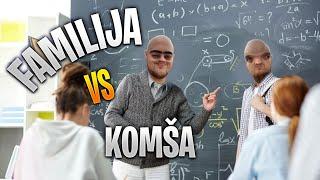 Familija vs. Komsa - Skola