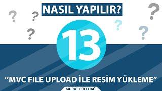 Nasıl Yapılır 13 Mvc File Upload ile Resim Yükleme