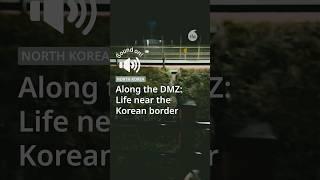 Along the DMZ: Life near the Korean border | Radio Free Asia (RFA)