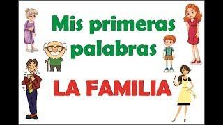 Mis primeras palabras - La Familia