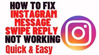 how to fix instagram message swipe reply not working android