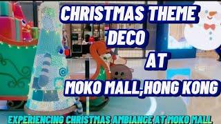 AMAZING CHRISTMAS AMBIANCE AT MOKO MALL,HONG KONG//hyper juliet’s channel