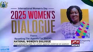 National Women's Dialogue: Vice president calls for action against violence on women. #JoyNews