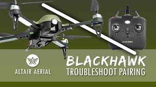 Altair Aerial Blackhawk - Pairing the Blackhawk Troubleshooting Tips!