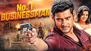 Mahesh Babu's No. 1 Businessman Full Movie 4K | Kajal Agarwal, Prakash Raj | South Thriller