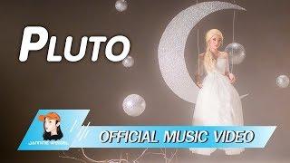 Jannine Weigel (พลอยชมพู) - Pluto (Official Video)