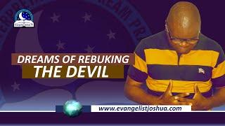 Dream About Rebuking The Devil -  Resisting Your Enemy Meaning