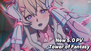 Tower of Fantasy 5.0 New PV Trailer (uncensored) New Character | We're going to space -0-