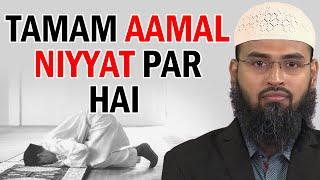 Niyat Ki Ahmiyat Ki Tamam Amal Ka Daromadar Niyat Par Hai By @AdvFaizSyedOfficial