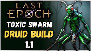 Toxic Swarm Druid Build Showcase | Last Epoch 1.1