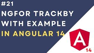 #21: NgFor trackBy in Angular 14 Application | Improve your Application Performance with trackBy