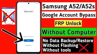 Samsung A52 Frp Bypass Android 12 Without PC | Samsung A52/A52s Bypass Google Account lock 2022