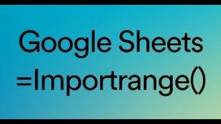 Google Sheets =Importrange