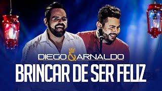 Diego e Arnaldo - Brincar de ser feliz (Acústico)