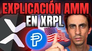  TODO A XRP  Conexiones RIPPLE y Gobierno USA EXPLICACIÓN AMM (Creador de Mercado Automatizado)