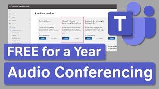 Microsoft Teams | Set Up Free Audio Conferencing for a Year